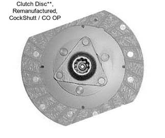 Clutch Disc**, Remanufactured, CockShutt / CO OP