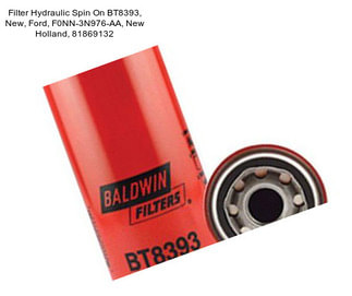 Filter Hydraulic Spin On BT8393, New, Ford, F0NN-3N976-AA, New Holland, 81869132