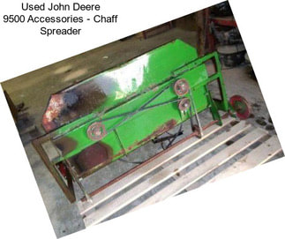 Used John Deere 9500 Accessories - Chaff Spreader