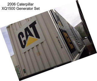 2006 Caterpillar XQ1500 Generator Set