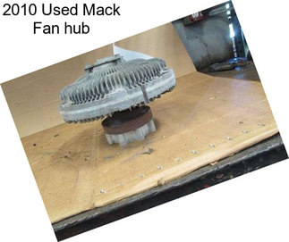 2010 Used Mack Fan hub