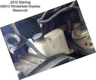 2010 Sterling A9513 Windshield Washer Reservoir