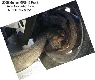 2005 Meritor MFS-12 Front Axle Assembly for a STERLING A9522