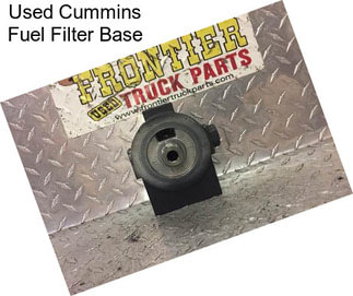 Used Cummins Fuel Filter Base