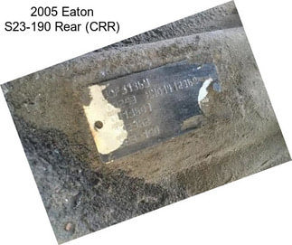 2005 Eaton S23-190 Rear (CRR)