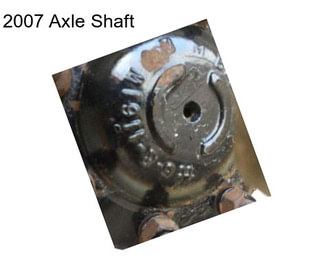 2007 Axle Shaft