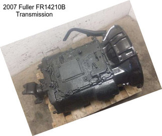 2007 Fuller FR14210B Transmission