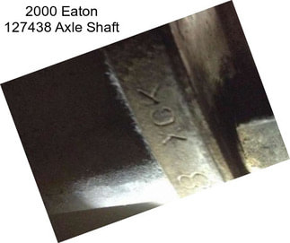 2000 Eaton 127438 Axle Shaft