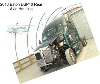 2013 Eaton DSP40 Rear Axle Housing