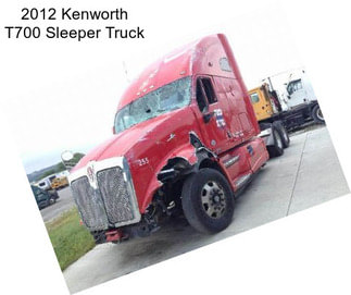 2012 Kenworth T700 Sleeper Truck