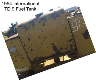 1954 International TD 9 Fuel Tank