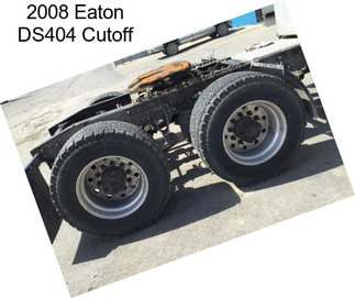 2008 Eaton DS404 Cutoff