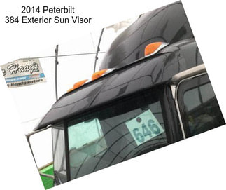 2014 Peterbilt 384 Exterior Sun Visor