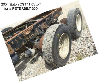 2004 Eaton DST41 Cutoff for a PETERBILT 330