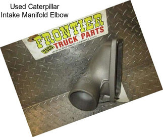 Used Caterpillar Intake Manifold Elbow