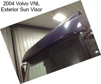 2004 Volvo VNL Exterior Sun Visor