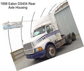 1998 Eaton DS404 Rear Axle Housing