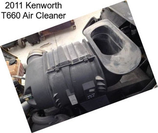 2011 Kenworth T660 Air Cleaner