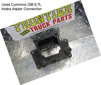 Used Cummins ISB 6.7L Intake Adpter Connection