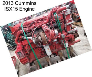 2013 Cummins ISX15 Engine
