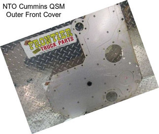 NTO Cummins QSM Outer Front Cover