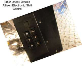 2002 Used Peterbilt Allison Electronic Shift Control