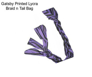 Gatsby Printed Lycra Braid n Tail Bag