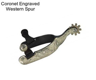 Coronet Engraved Western Spur