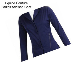 Equine Couture Ladies Addison Coat