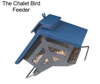 The Chalet Bird Feeder