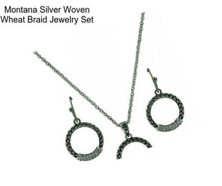 Montana Silver Woven Wheat Braid Jewelry Set
