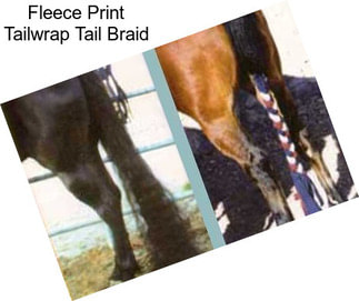 Fleece Print Tailwrap Tail Braid