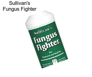 Sullivan\'s Fungus Fighter