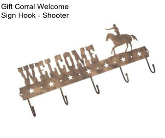 Gift Corral Welcome Sign Hook - Shooter