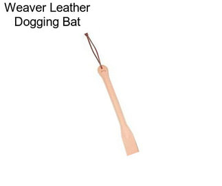 Weaver Leather Dogging Bat