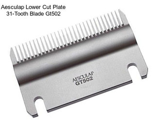 Aesculap Lower Cut Plate 31-Tooth Blade Gt502