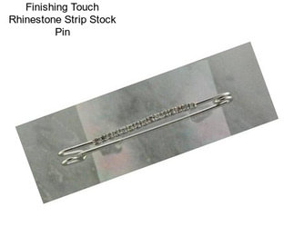 Finishing Touch Rhinestone Strip Stock Pin