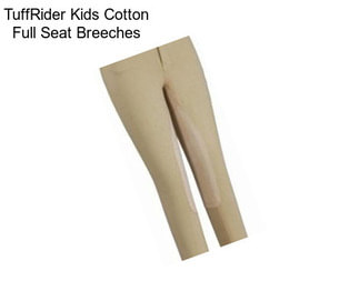 TuffRider Kids Cotton Full Seat Breeches
