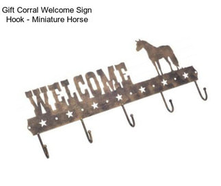 Gift Corral Welcome Sign Hook - Miniature Horse