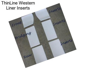 ThinLine Western Liner Inserts
