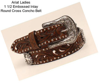 Ariat Ladies 1 1/2 Embossed Inlay Round Cross Concho Belt