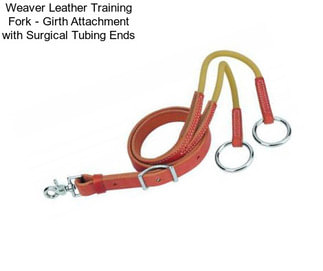 Weaver Leather Training Fork - Girth Attachment with Surgical Tubing Ends