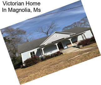 Victorian Home In Magnolia, Ms