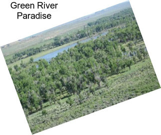 Green River Paradise