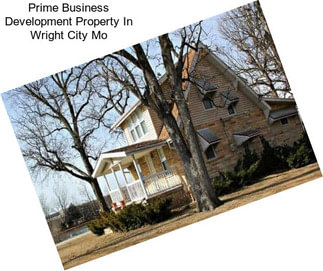 Prime Business Development Property In Wright City Mo
