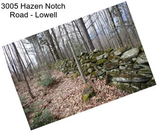 3005 Hazen Notch Road - Lowell