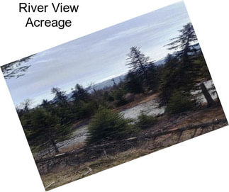 River View Acreage