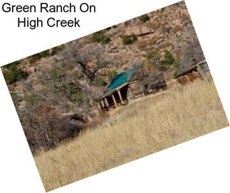 Green Ranch On High Creek