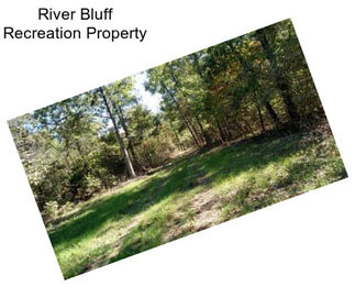 River Bluff Recreation Property