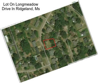 Lot On Longmeadow Drive In Ridgeland, Ms